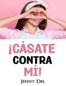 Portada de ¡Cásate contra mí!