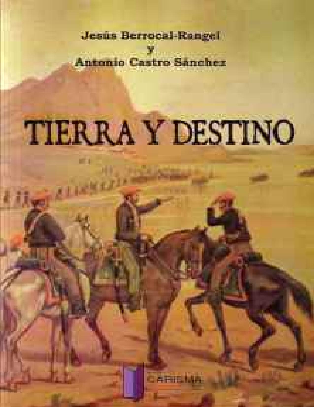 Tierra y Destino de Antonio Castro S?nchez, Jes?s Berrocal-Rangel, portada del libro