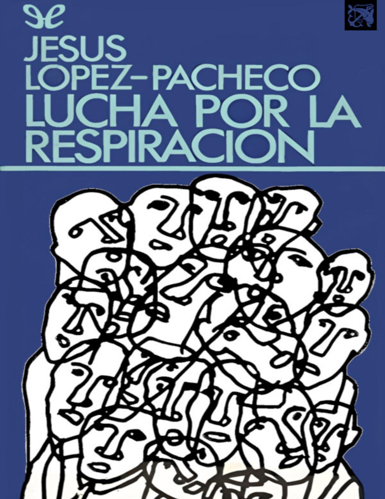 Lucha por la respiración y otros ejercicios narrativos de Jesús López Pacheco, portada del libro