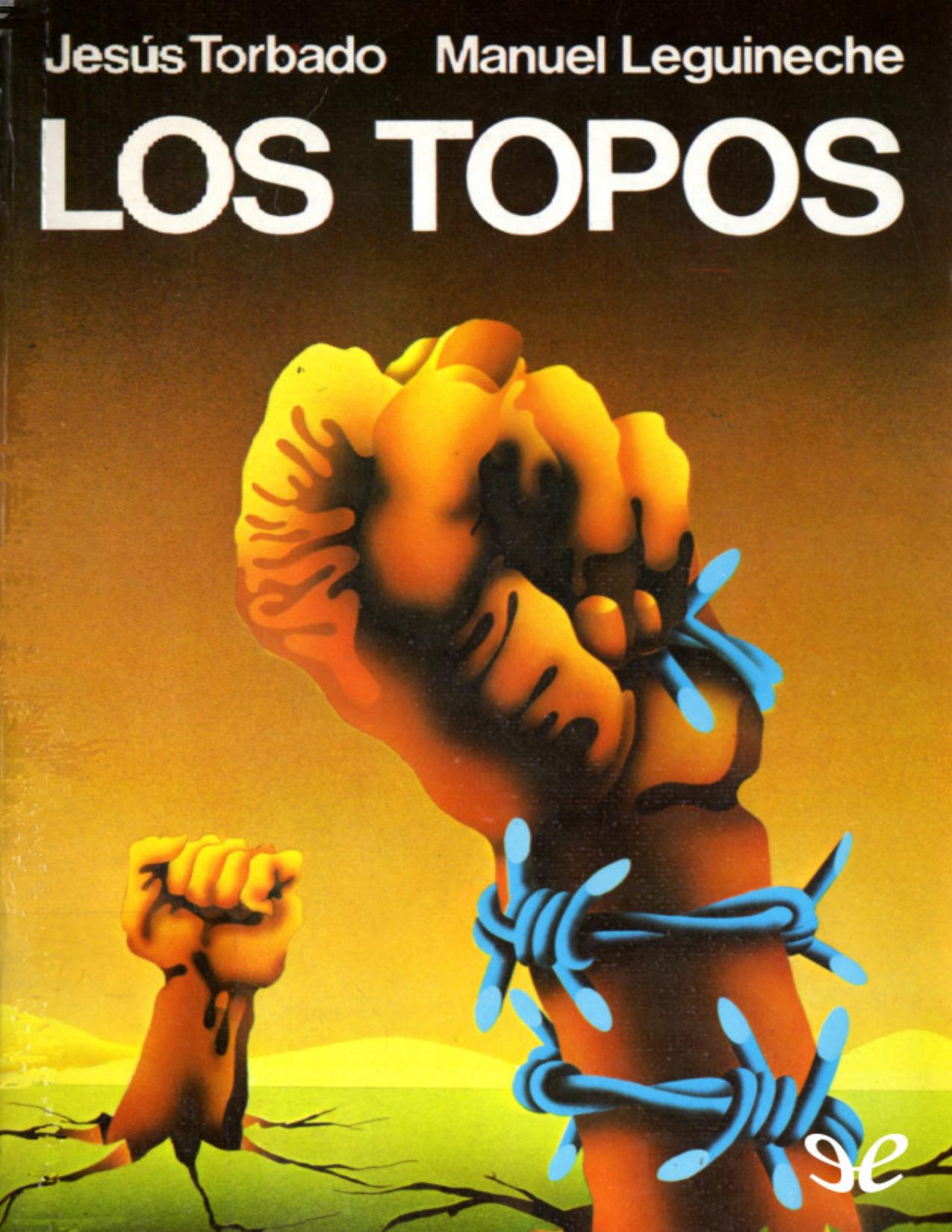 Los Topos de Jesus Torbado, Manuel Leguineche, portada del libro