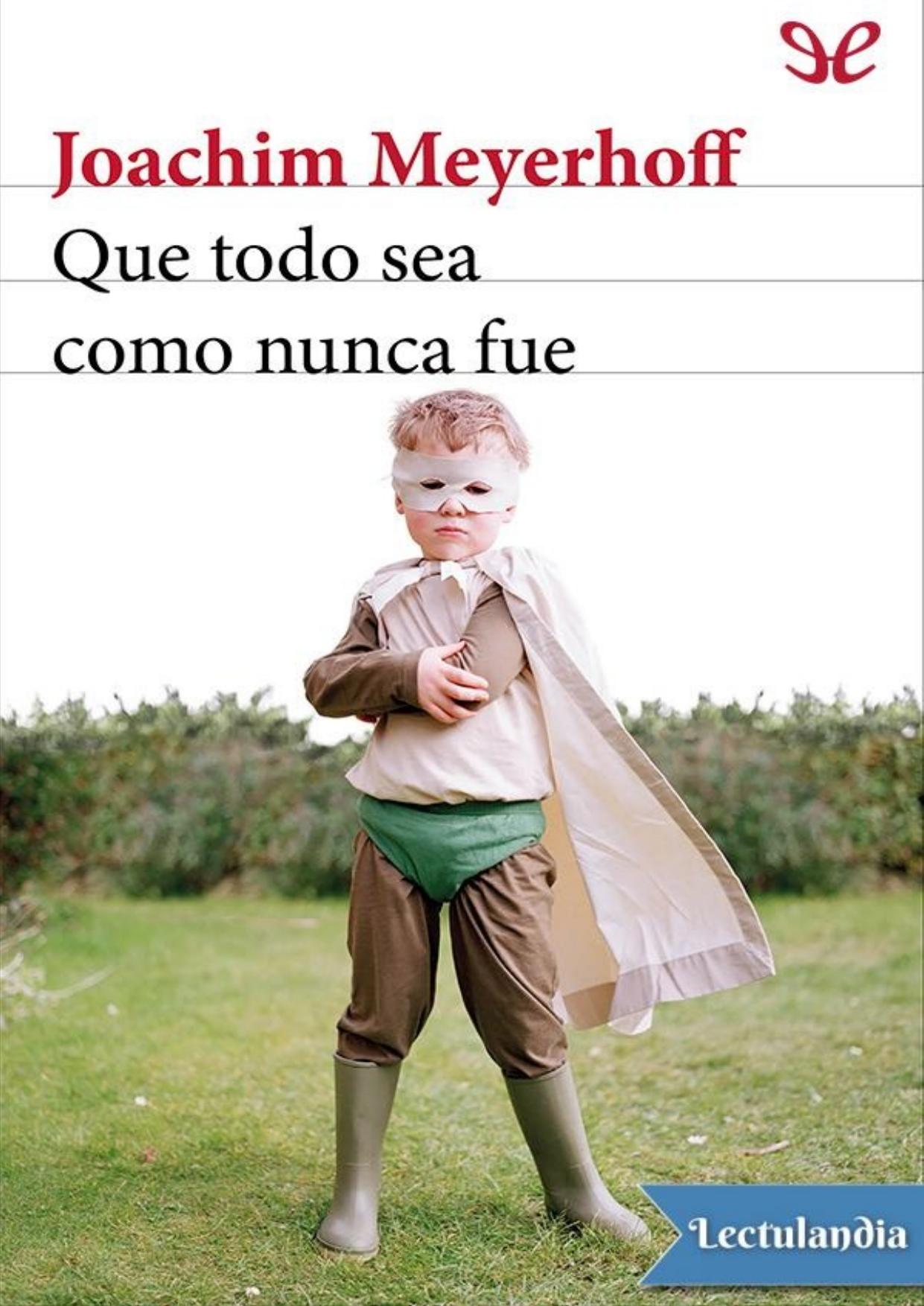Que todo sea como nunca fue de Joachim Meyerhoff, portada del libro