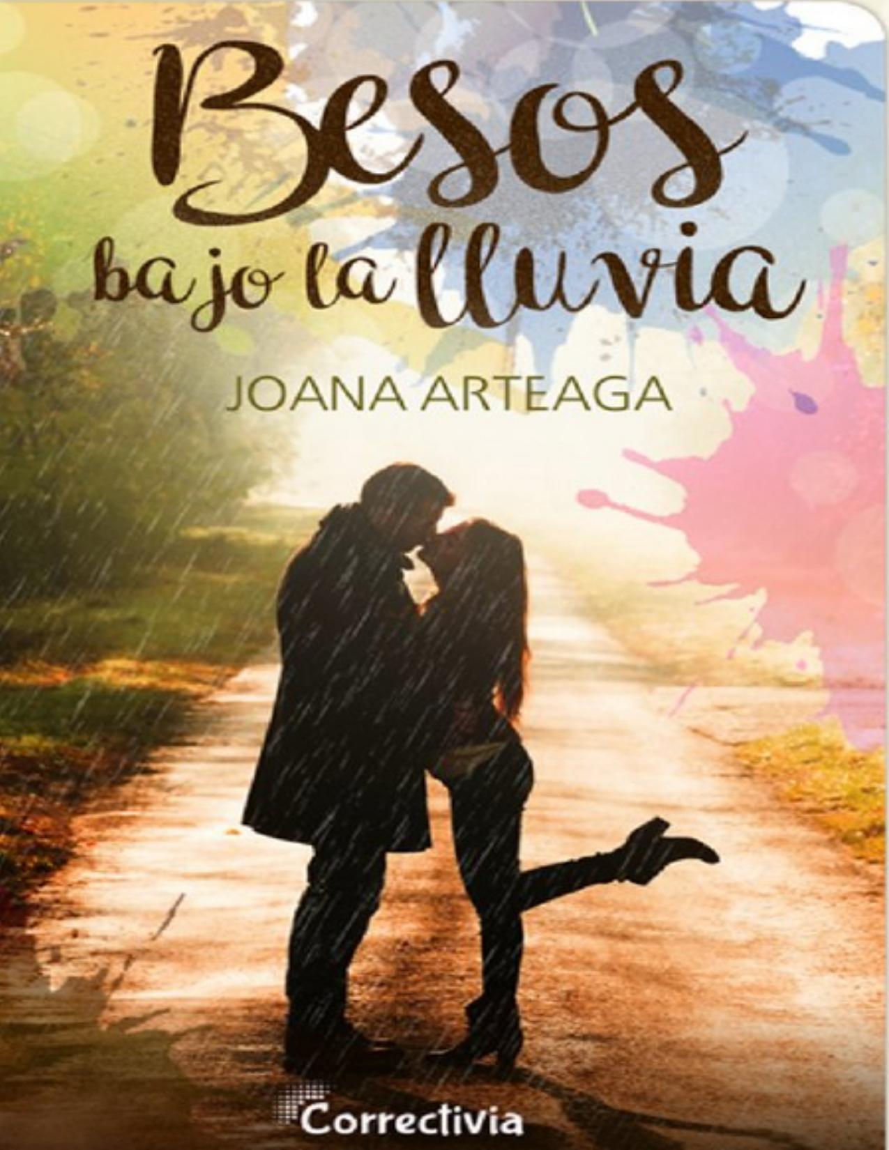Besos bajo la lluvia de Joana Arteaga, portada del libro