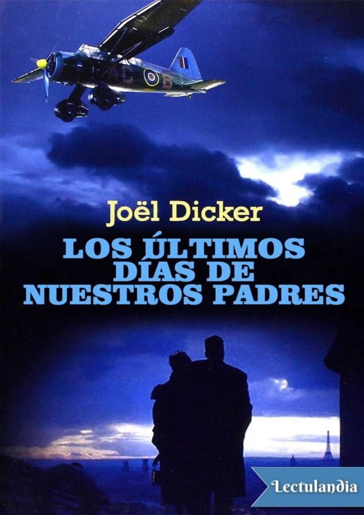 Los últimos días de nuestros padres de Joël Dicker, portada del libro