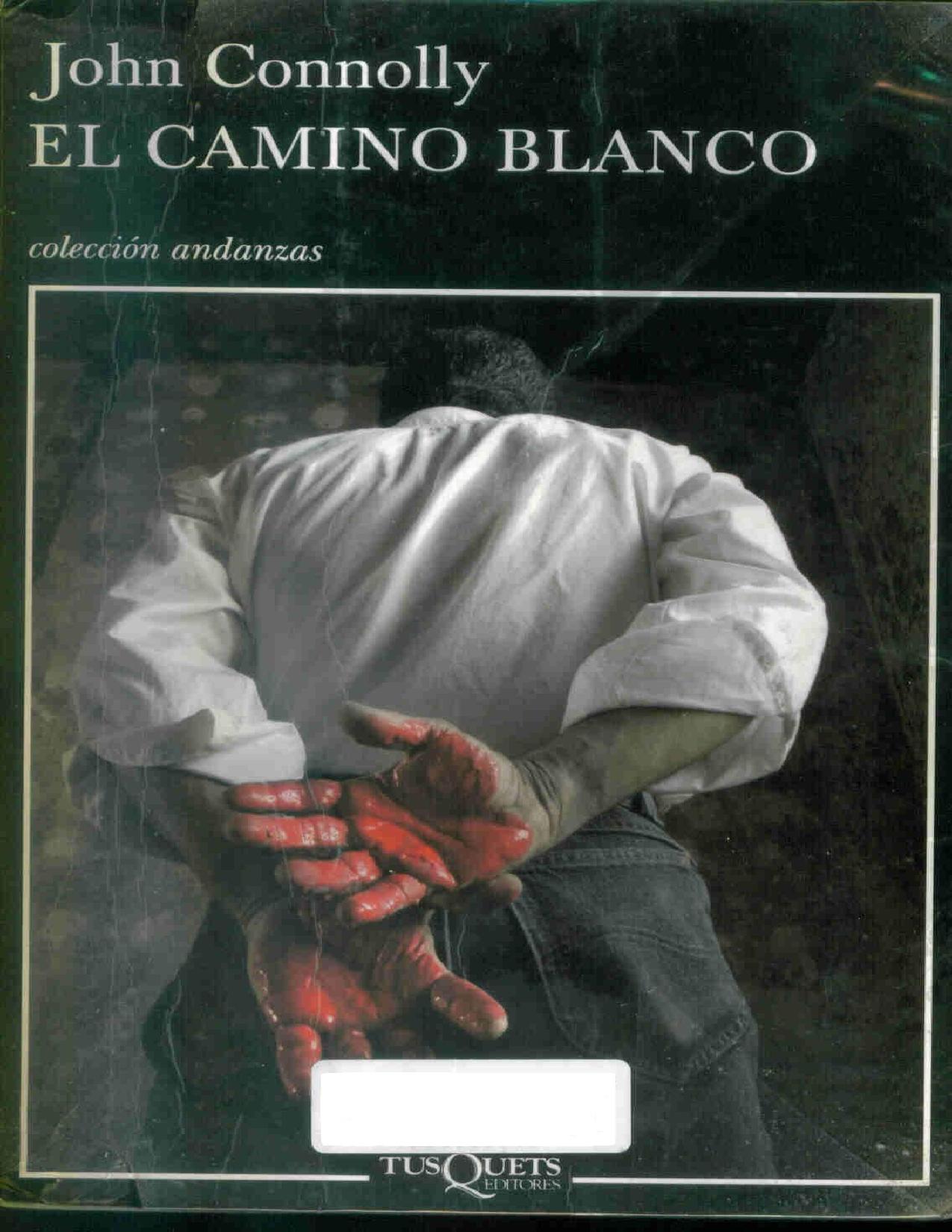 (Charlie Parker 04) El Camino Blanco(c.1) de John Connolly, portada del libro