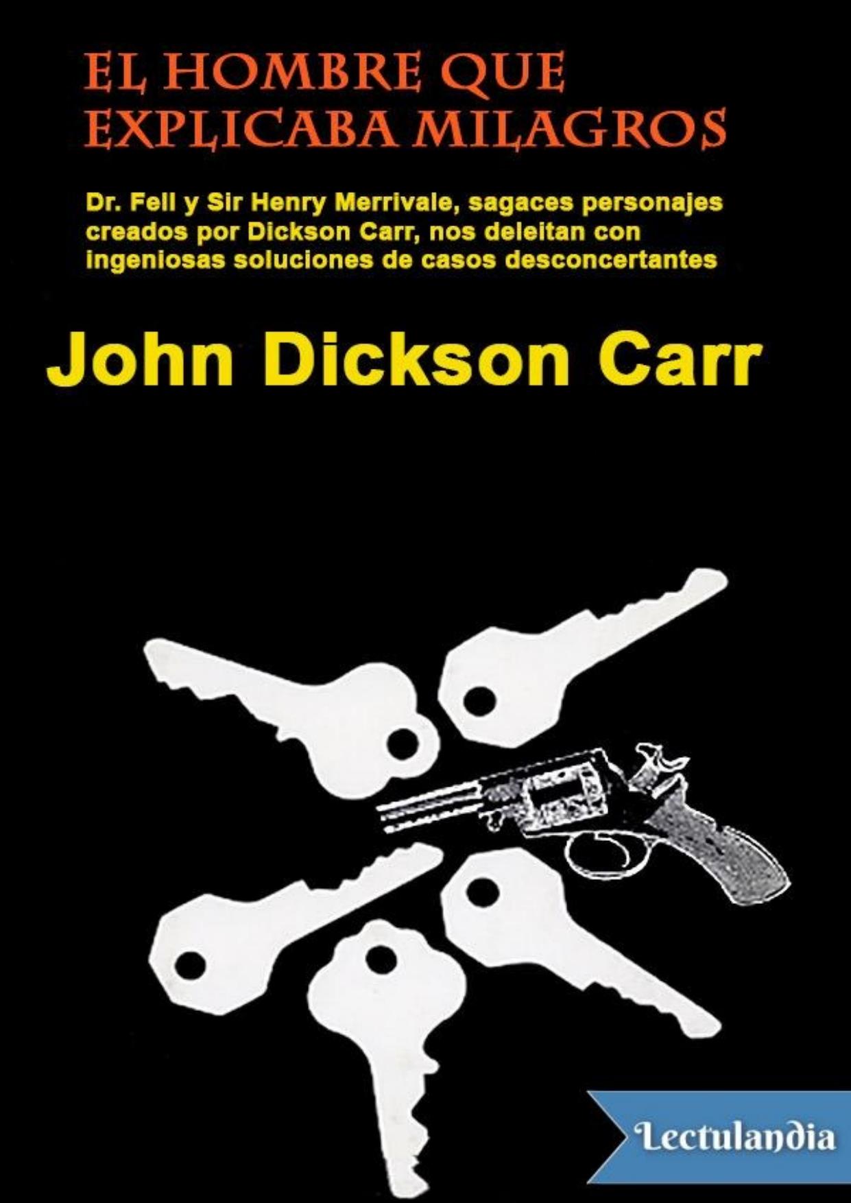 El hombre que explicaba milagros de John Dickson Carr, portada del libro