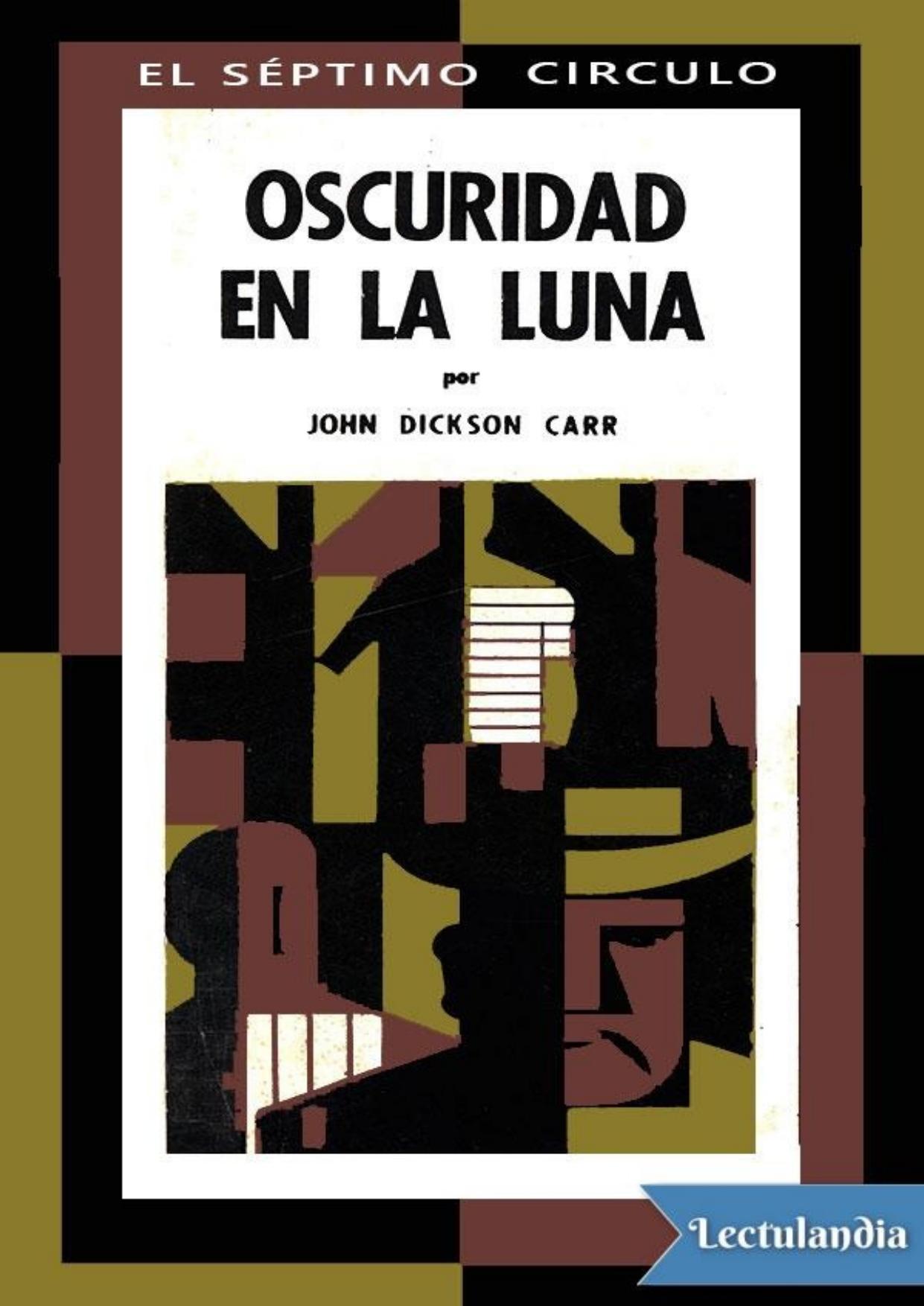 Oscuridad en la luna de John Dickson Carr, portada del libro