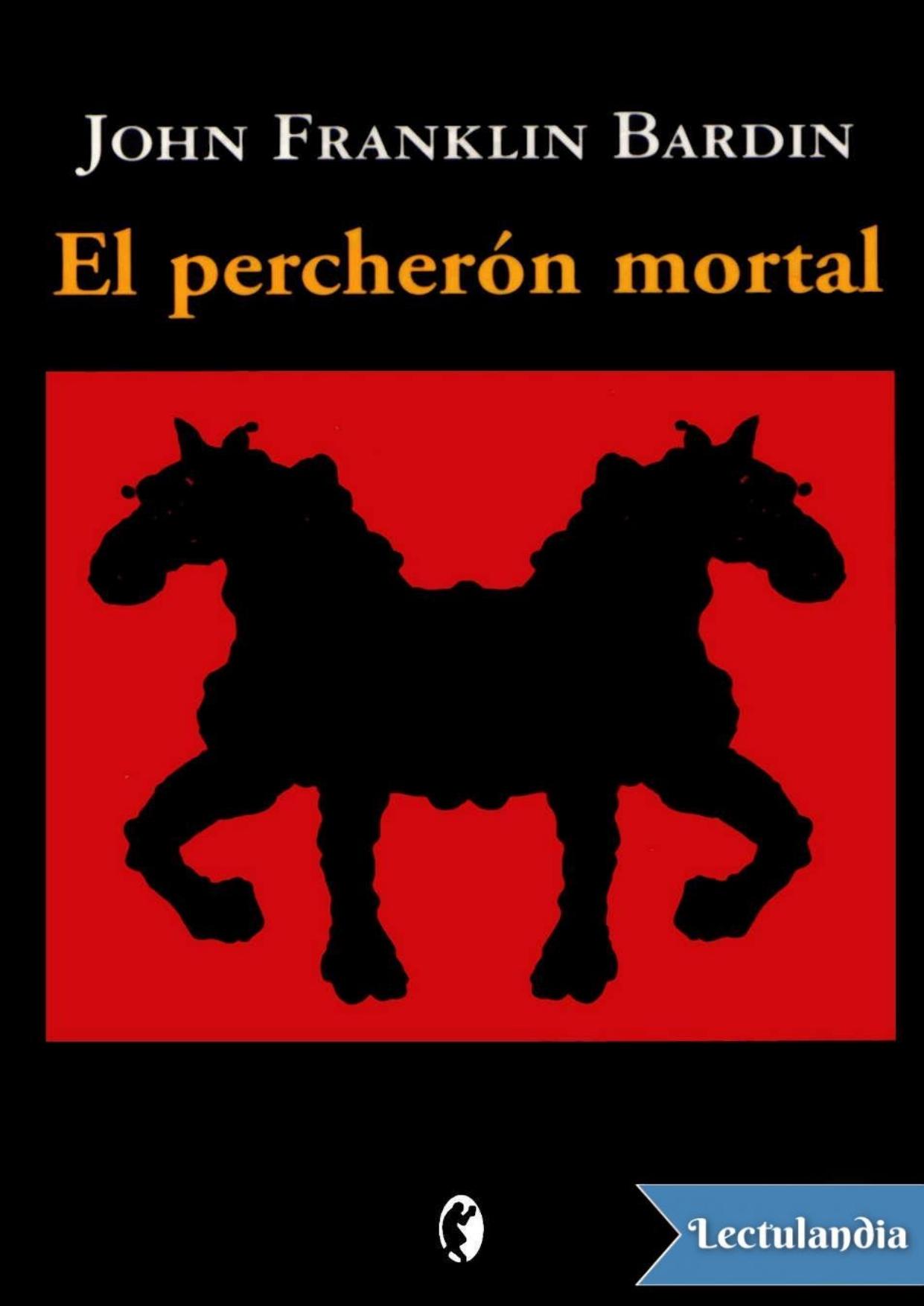 El percherón mortal de John Franklin Bardin, portada del libro
