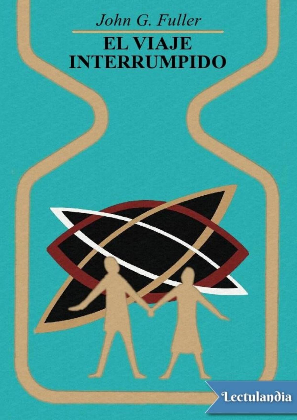 El viaje interrumpido de John G. Fuller, portada del libro