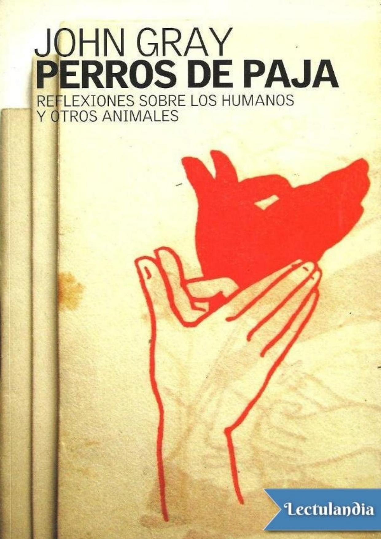 Perros de paja de John Gray, portada del libro