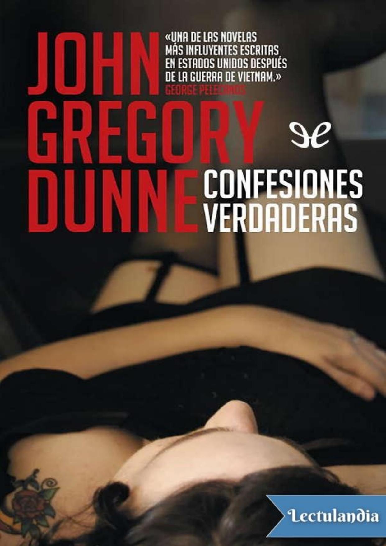 Confesiones verdaderas de John Gregory Dunne, portada del libro