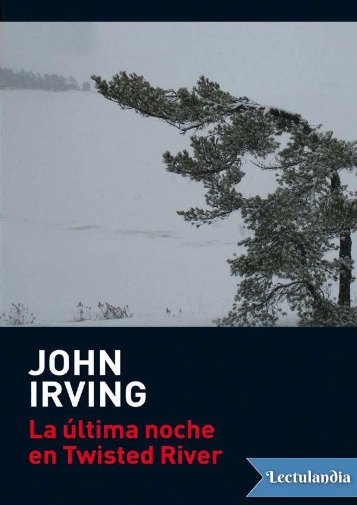 La última noche en Twisted River de John Irving, portada del libro