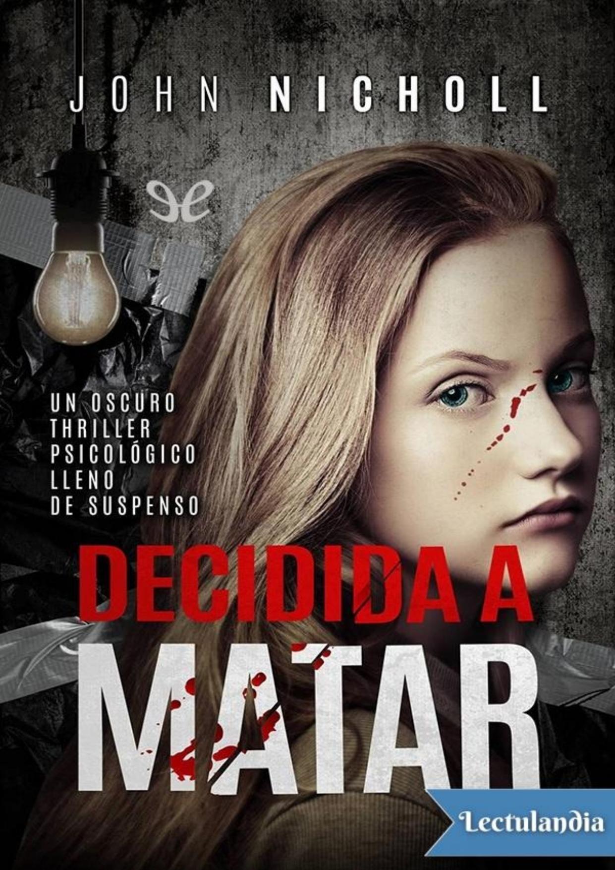 Decidida a matar de John Nicholl, portada del libro