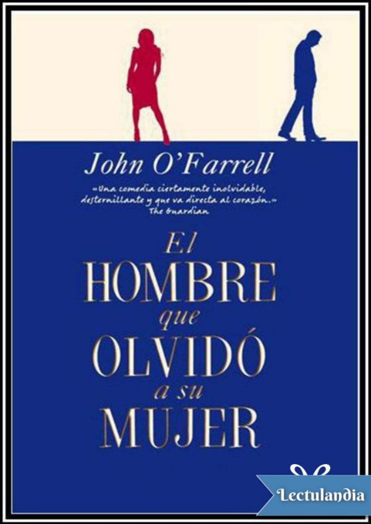 El hombre que olvidó a su mujer de John O’Farrell, portada del libro
