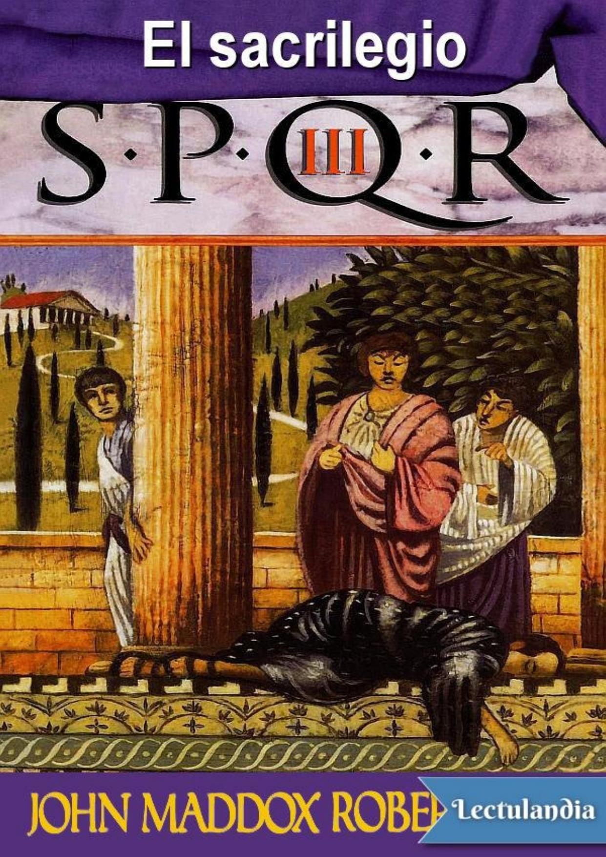 El sacrilegio de John Maddox Roberts, portada del libro