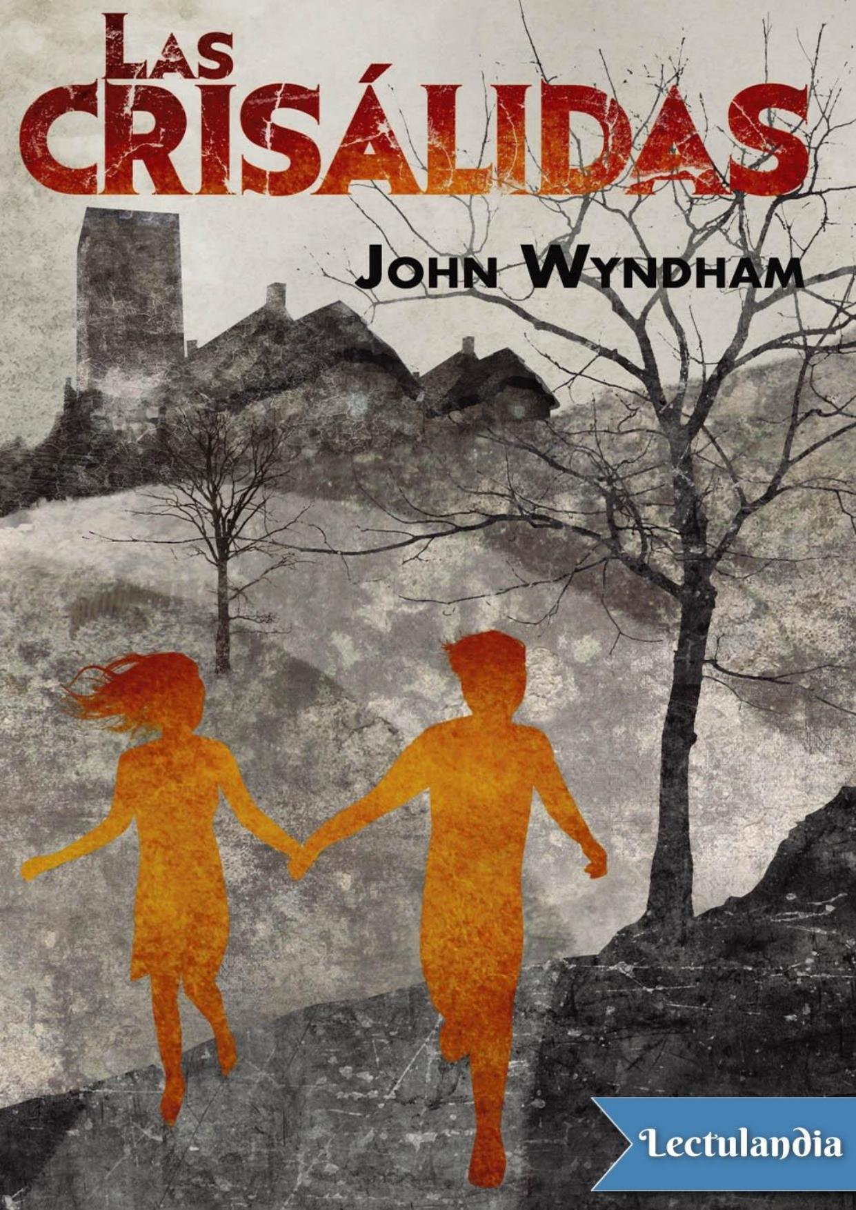 Las crisálidas (Trad. Catalina Martínez) de John Wyndham, portada del libro