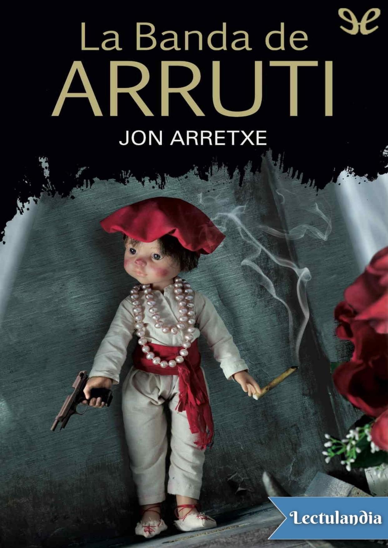 La banda de Arruti de Jon Arretxe Pérez, portada del libro