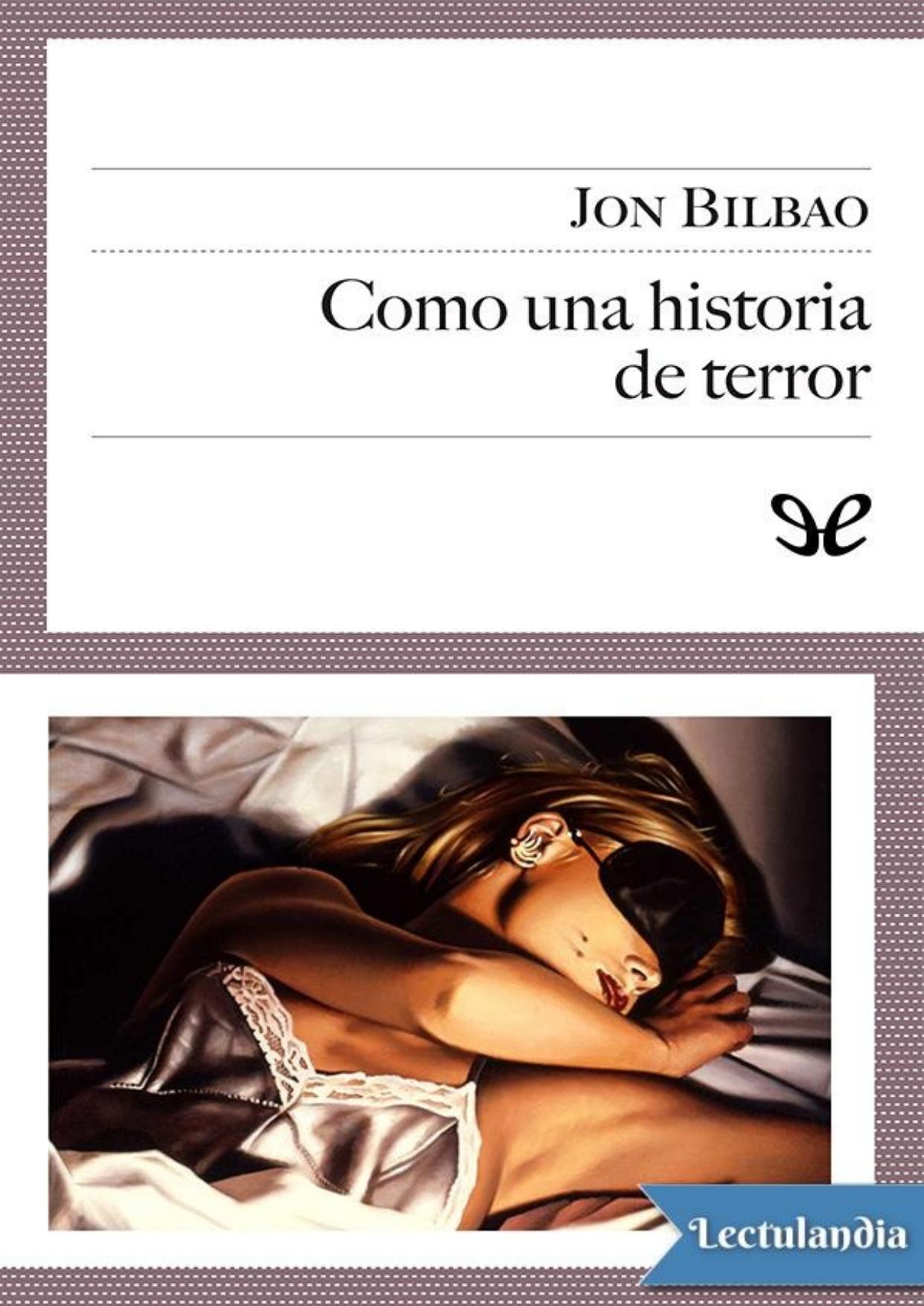 Como una historia de terror de Jon Bilbao, portada del libro