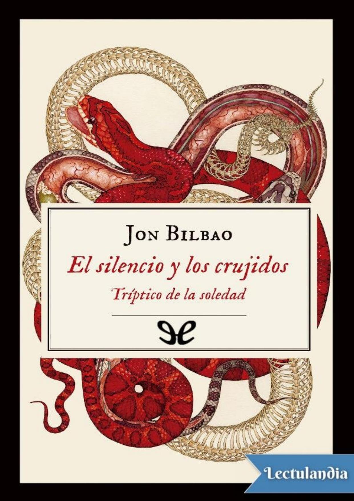El silencio y los crujidos de Jon Bilbao, portada del libro