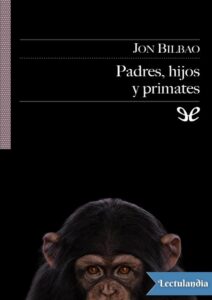 Portada de Padres, hijos y primates