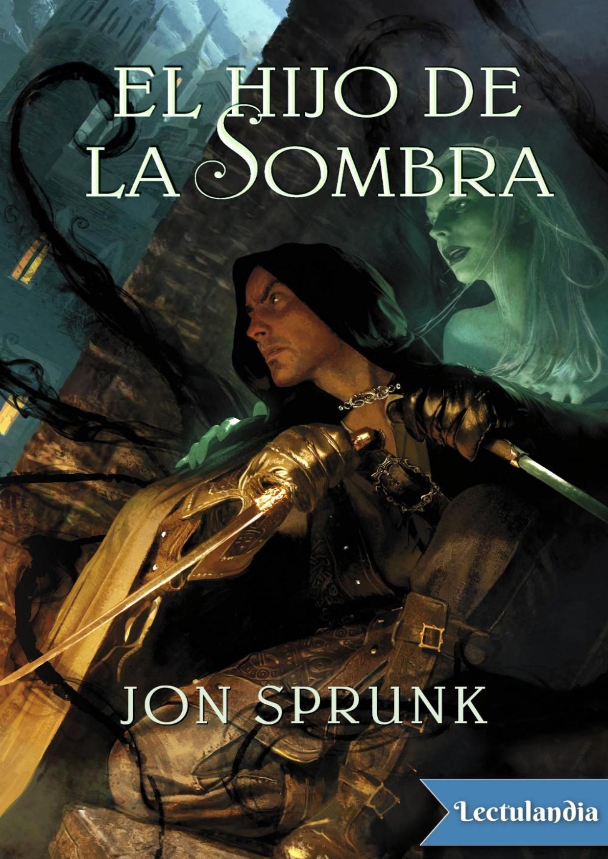 El hijo de la sombra de Jon Sprunk, portada del libro
