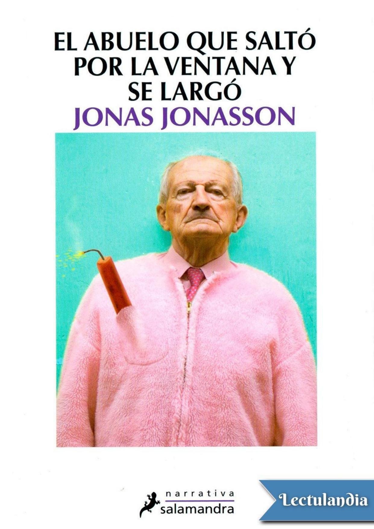 El abuelo que saltó por la ventana y se largó de Jonas Jonasson, portada del libro