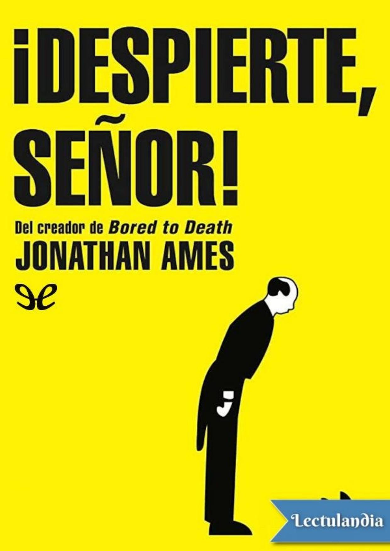 ¡Despierte, señor! de Jonathan Ames, portada del libro