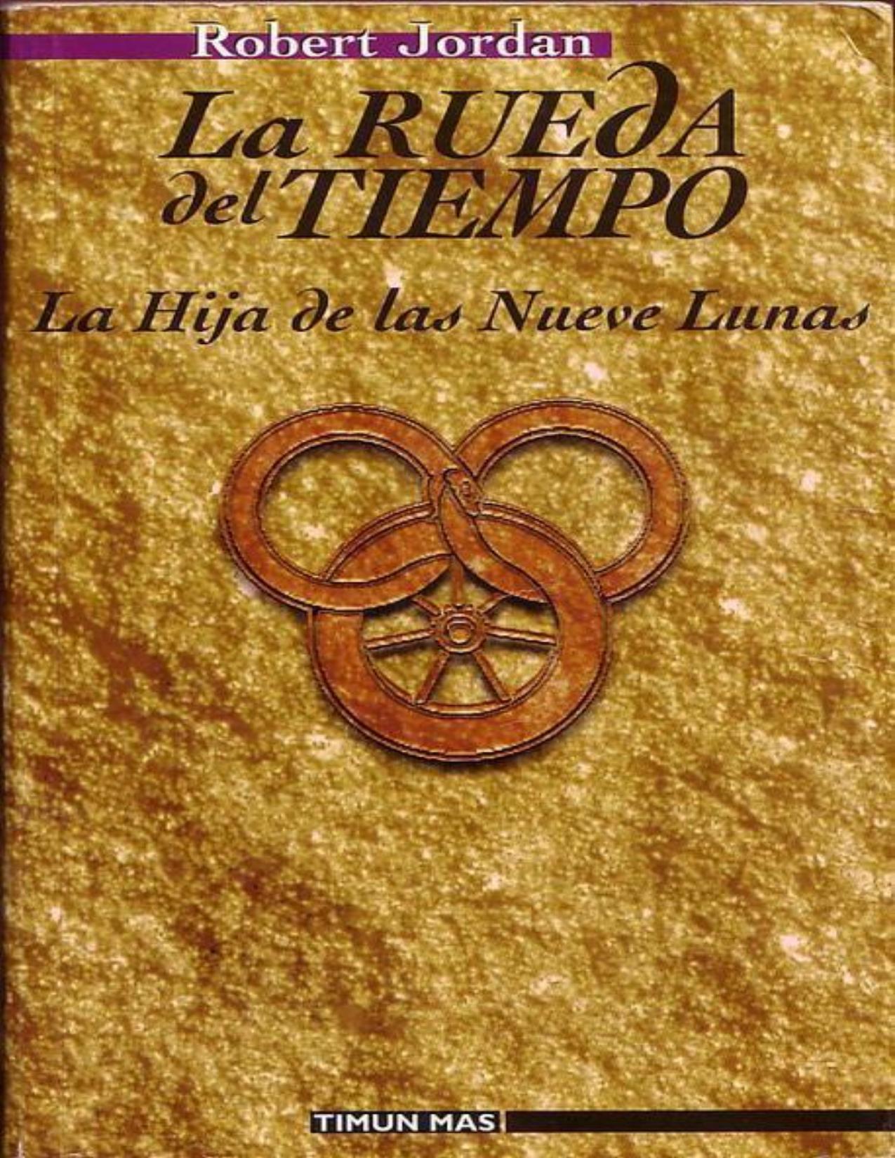 La Rueda Del Tiempo 15 - La Hija De Las Nueve Lunas de Robert Jordan, portada del libro