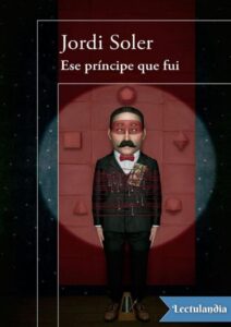 Portada de Ese príncipe que fui