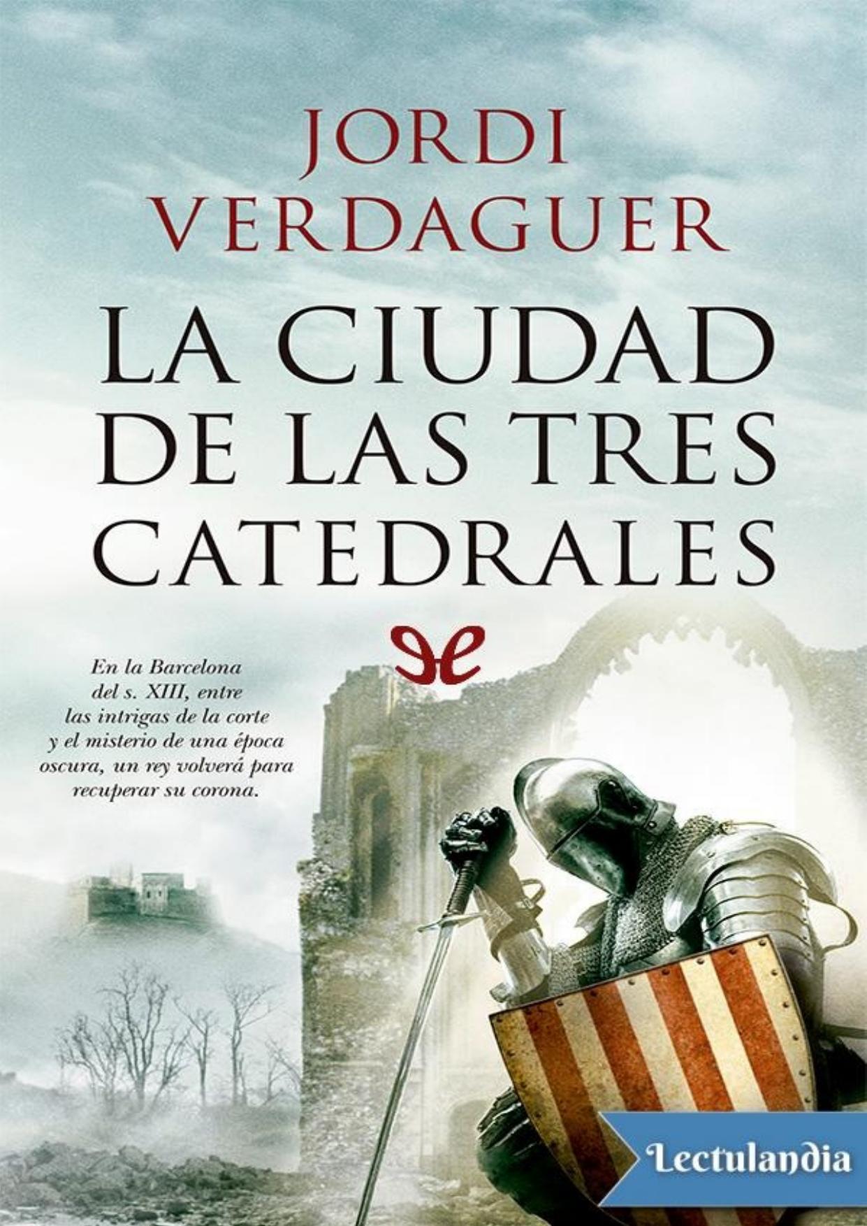 La ciudad de las tres catedrales de Jordi Verdaguer Vila-Sivill, portada del libro