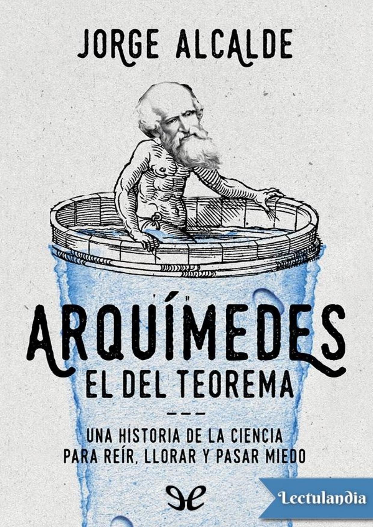 Arquímedes, el del teorema de Jorge Alcalde Lagranja, portada del libro