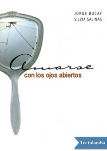 Portada de Amarse con los ojos abiertos