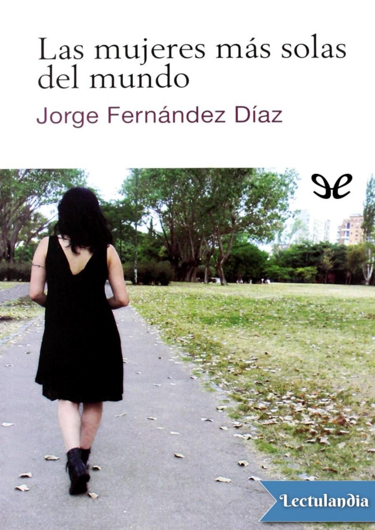 Las mujeres más solas del mundo de Jorge Fernández Díaz, portada del libro