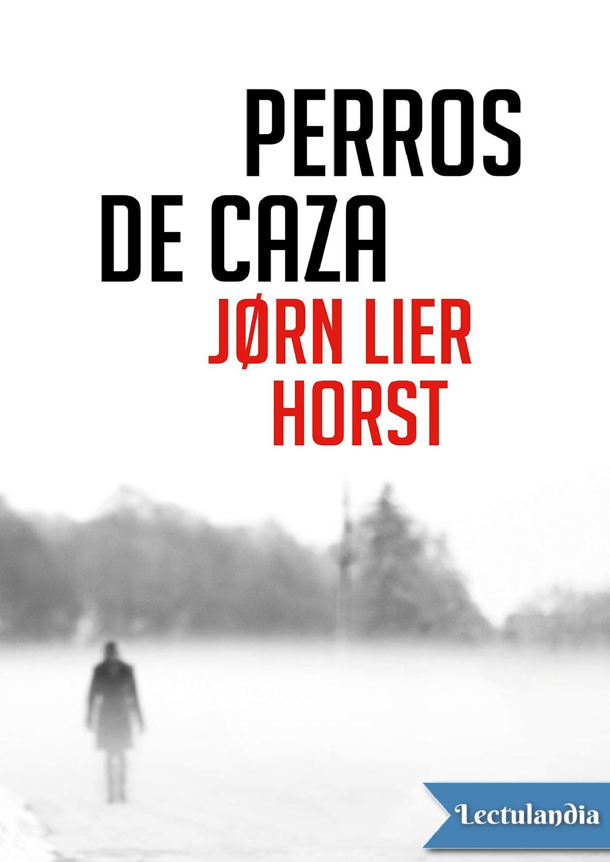 Perros de caza de Jørn Lier Horst, portada del libro