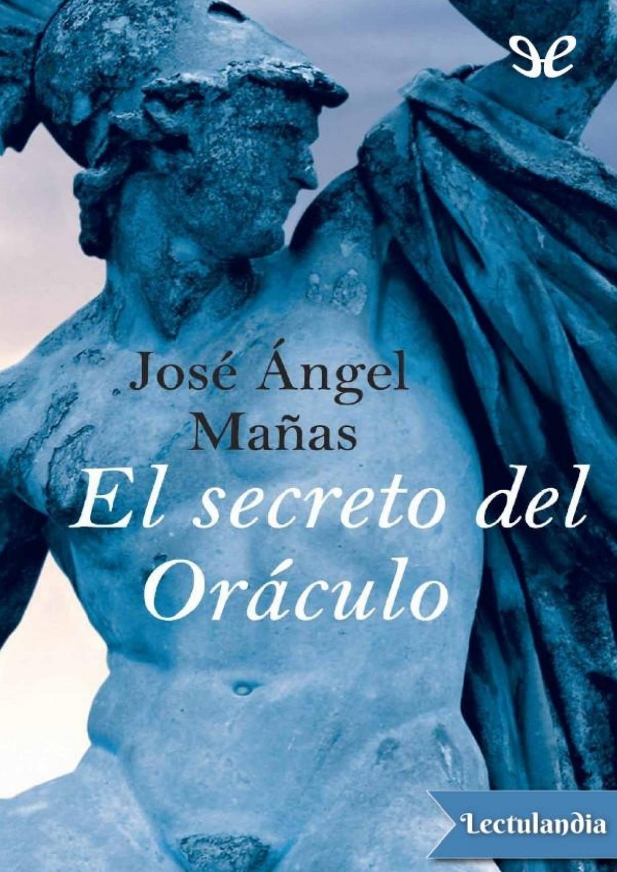 El secreto del Oráculo de José Ángel Mañas, portada del libro
