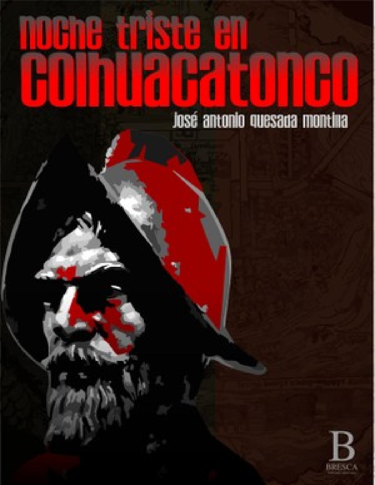 Noche triste en Colhuacatonco de José Antonio Quesada Montilla, portada del libro