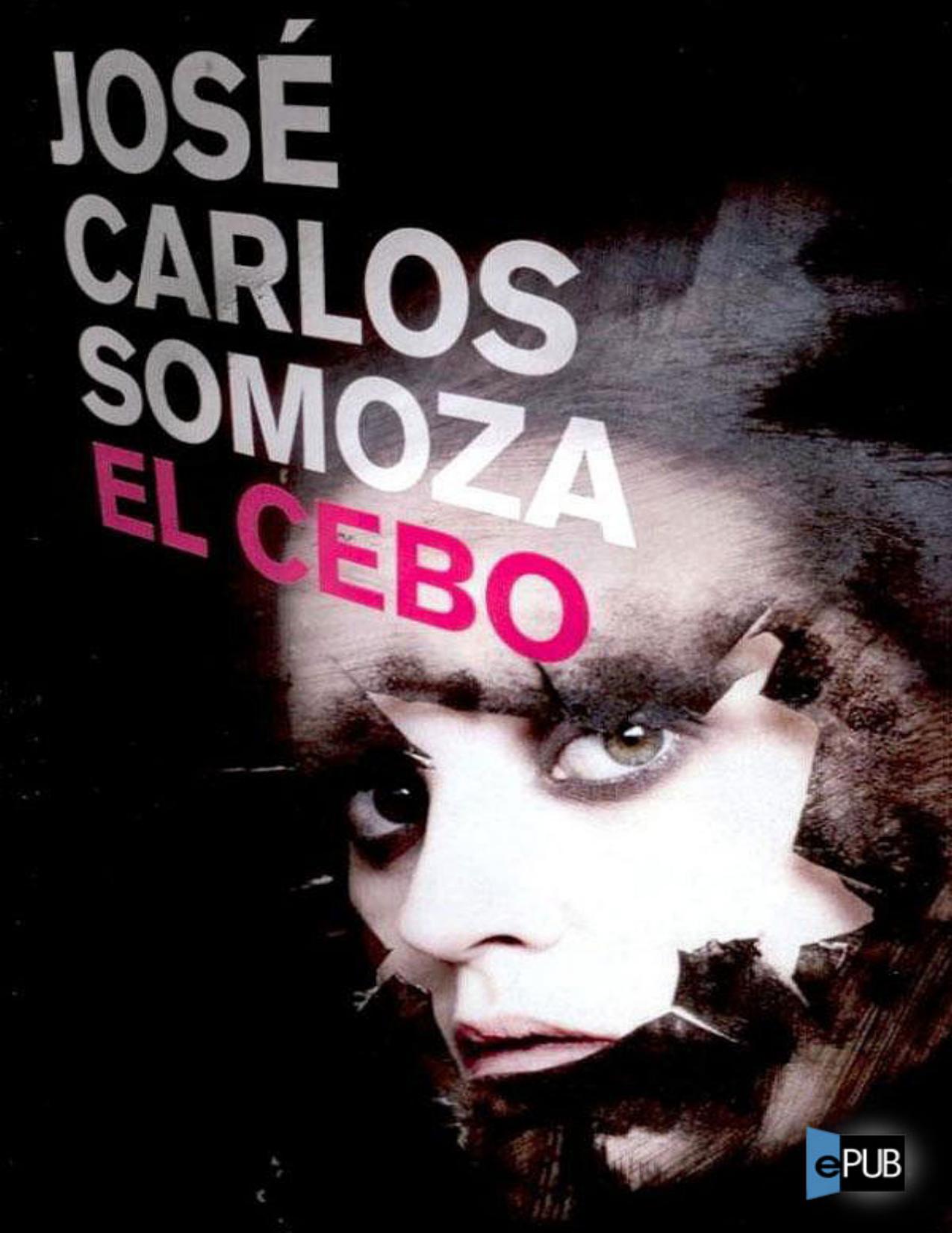 El cebo de Jose Carlos Somoza, portada del libro