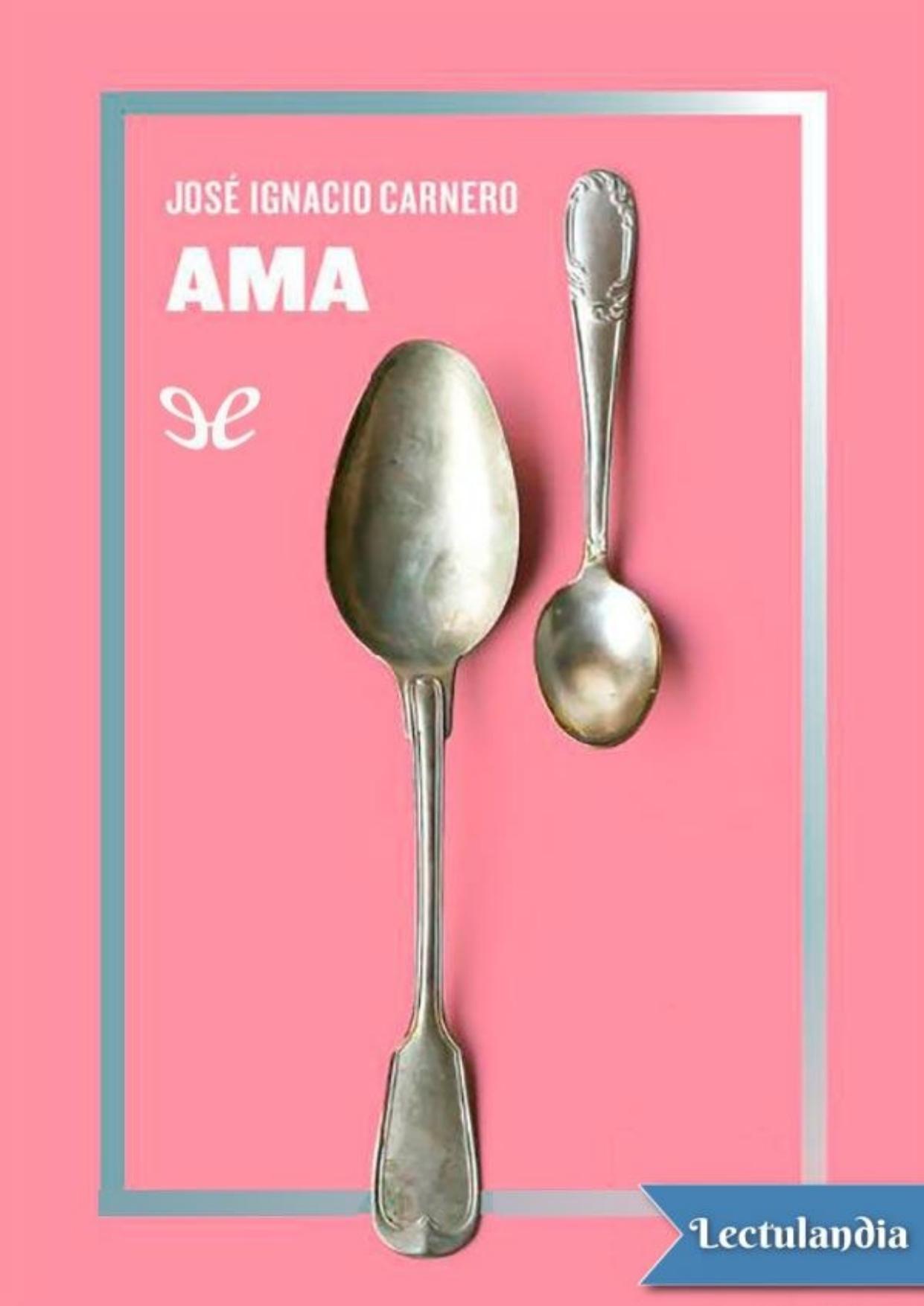 Ama de Jose Ignacio Carnero, portada del libro