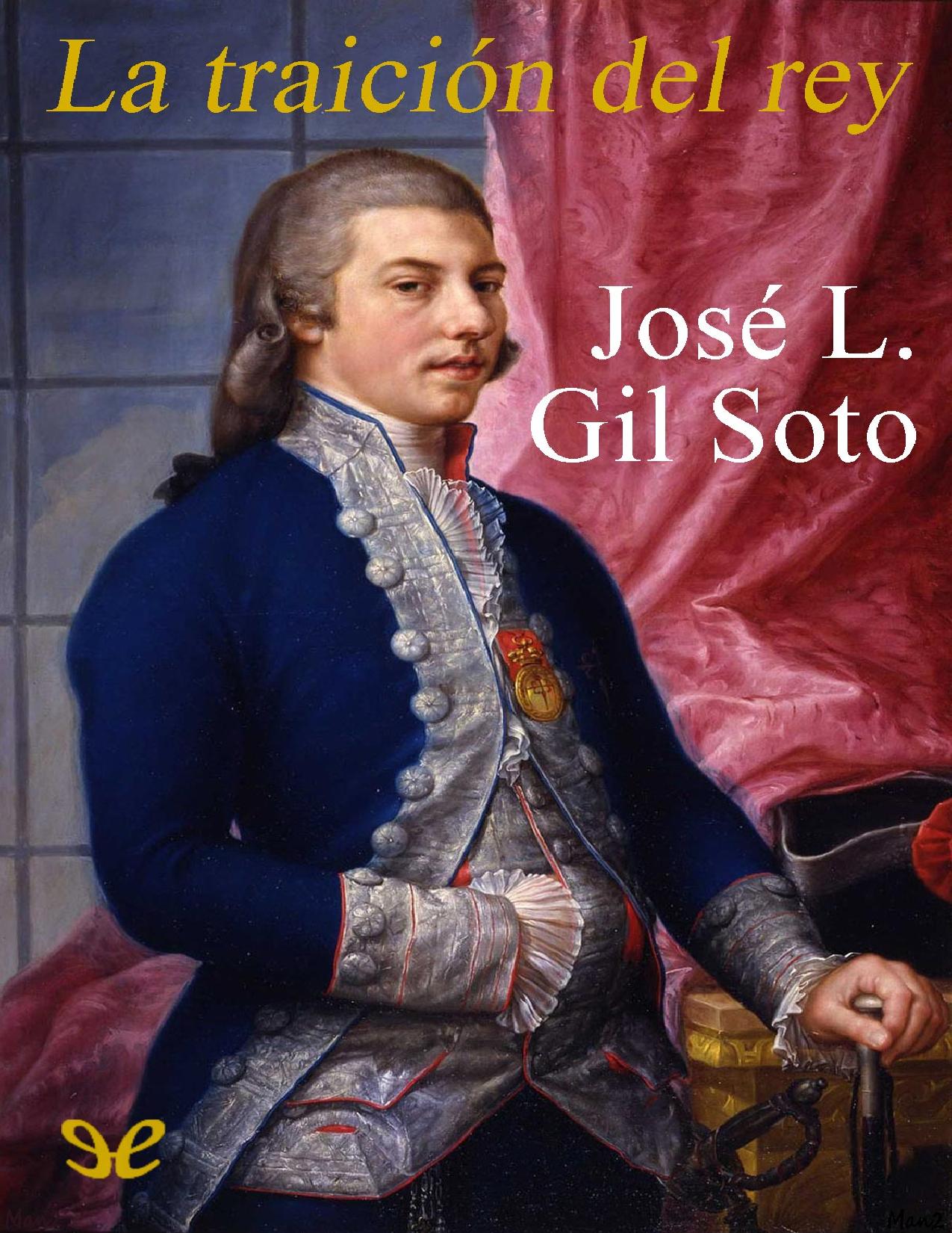 La traición del rey de José Luis Gil Soto, portada del libro