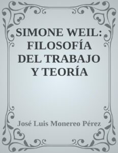 Portada de SIMONE WEIL: FILOSOFÍA DEL TRABAJO Y TEORÍA CRÍTICA SOCIAL