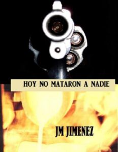 Hoy no mataron a nadie by Jose M. Jimenez, book cover