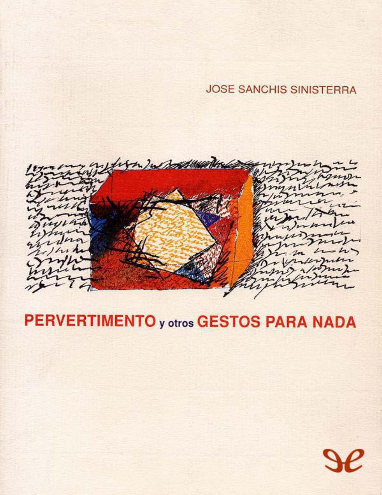 Pervertimento y otros gestos para nada de José Sanchis Sinisterra, portada del libro
