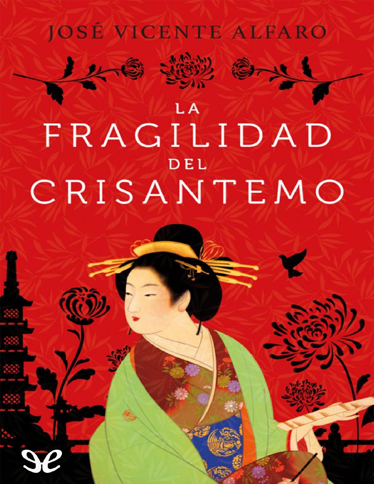 La fragilidad del crisantemo de Jose Vicente Alfaro, portada del libro
