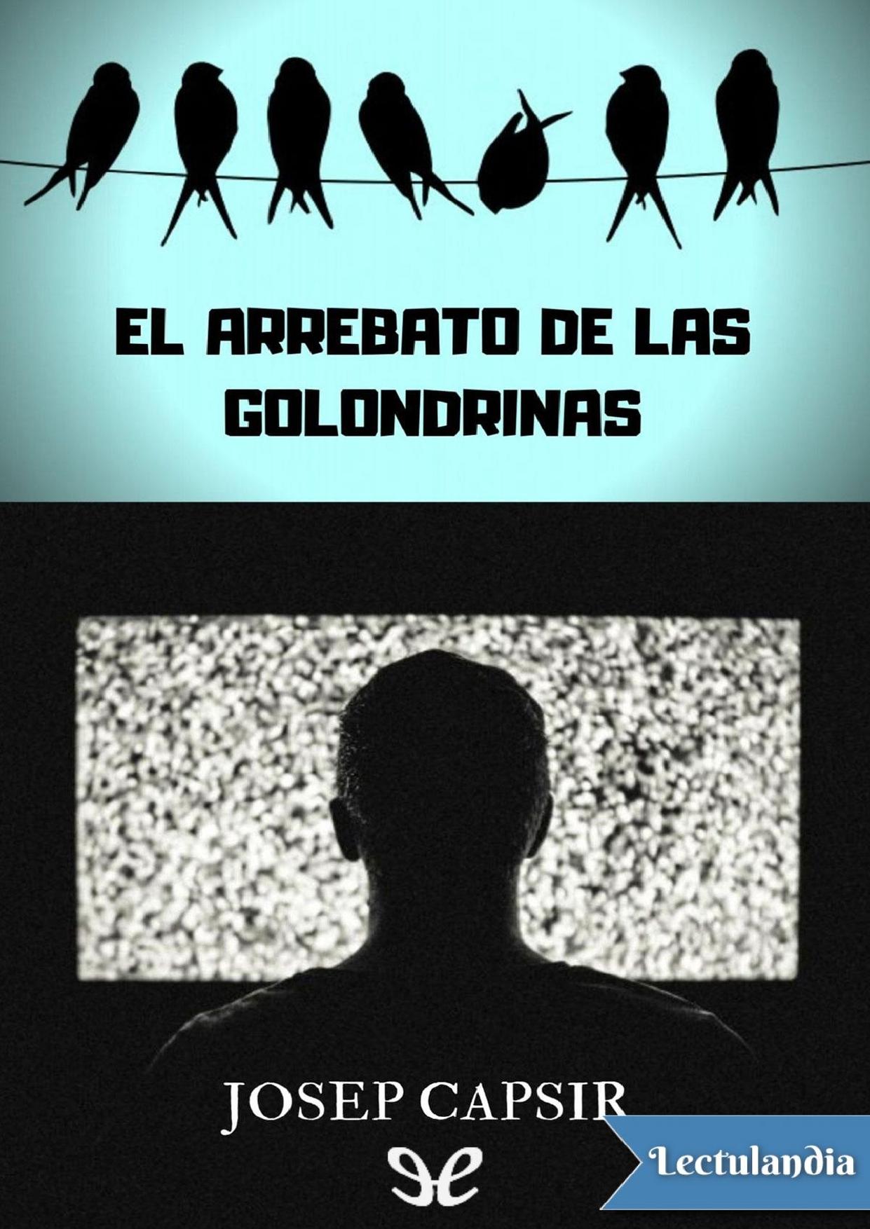 El arrebato de las golondrinas de Josep Capsir, portada del libro