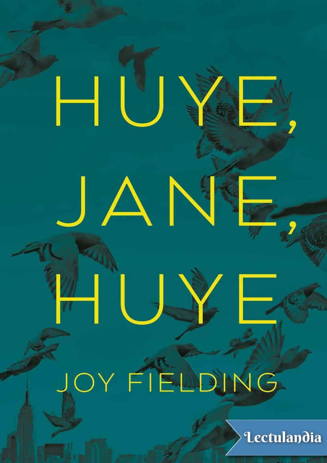 Huye, Jane, huye de Joy Fielding, portada del libro