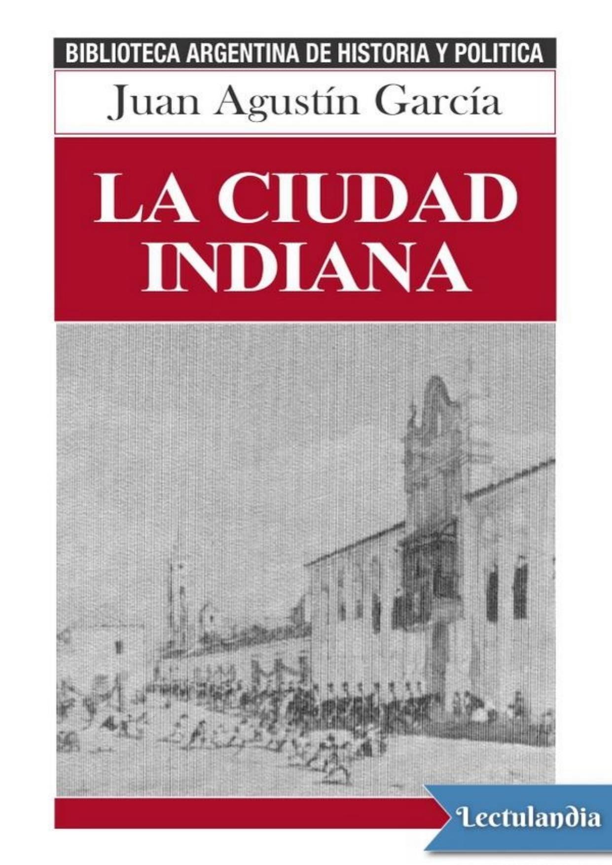La ciudad indiana de Juan Agustín García, portada del libro