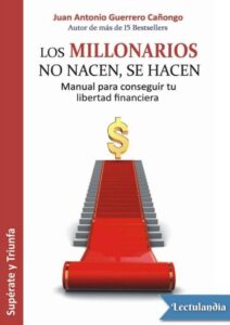 Portada de Los millonarios no nacen, se hacen
