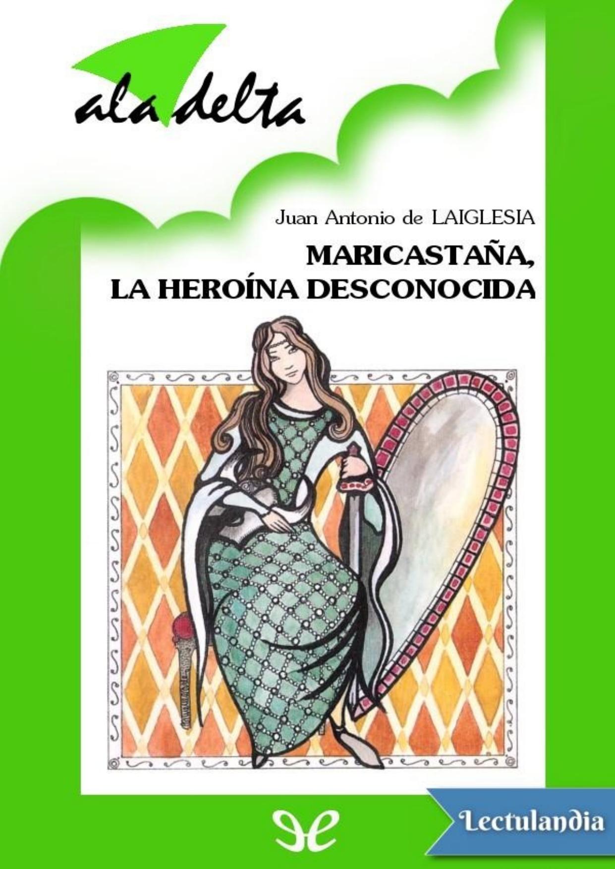 Maricastaña, la heroína desconocida de Juan Antonio de Laiglesia, portada del libro