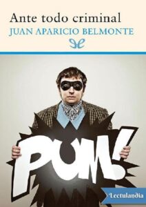 Portada de Ante todo criminal
