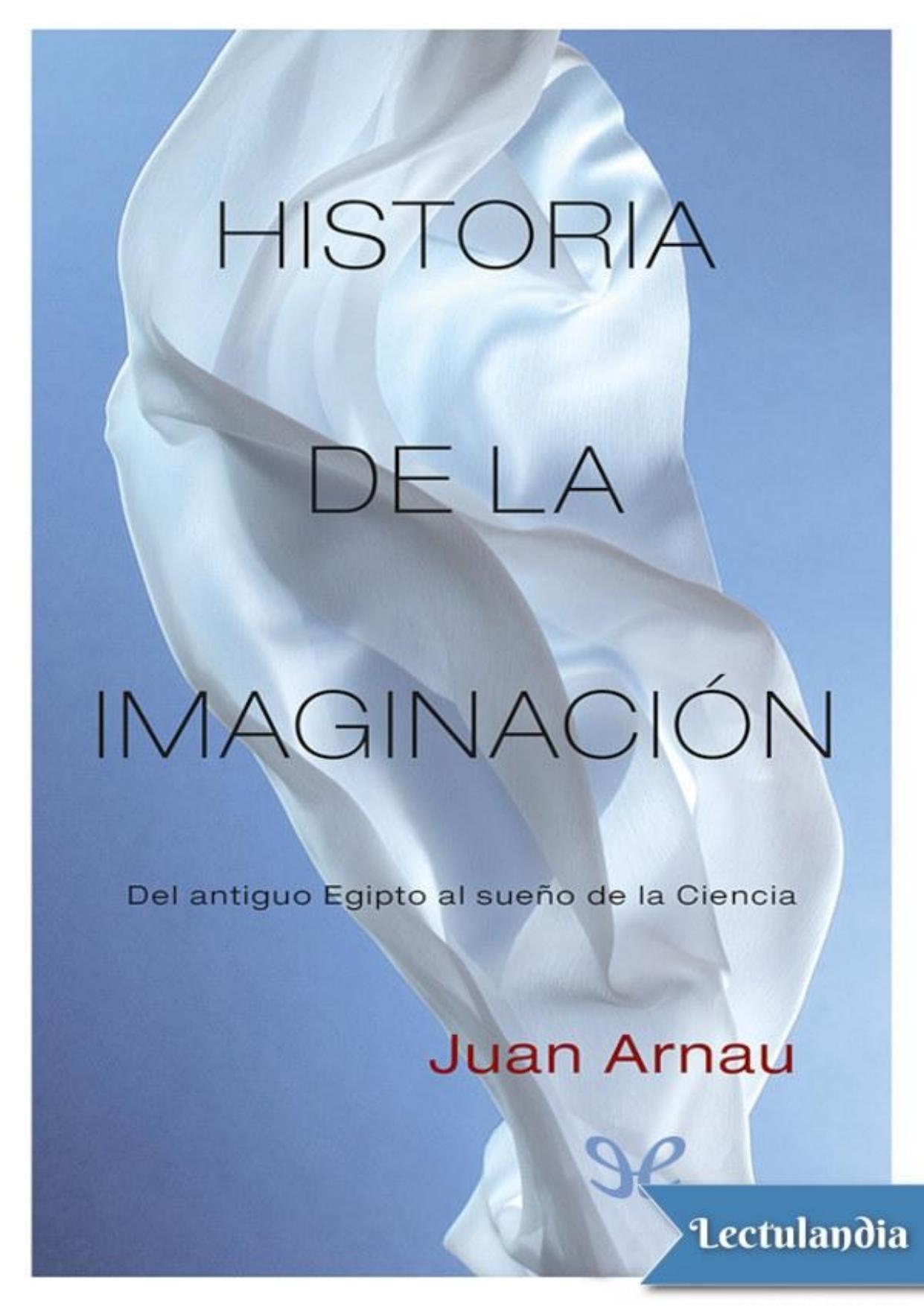 Historia de la imaginación de Juan Arnau, portada del libro