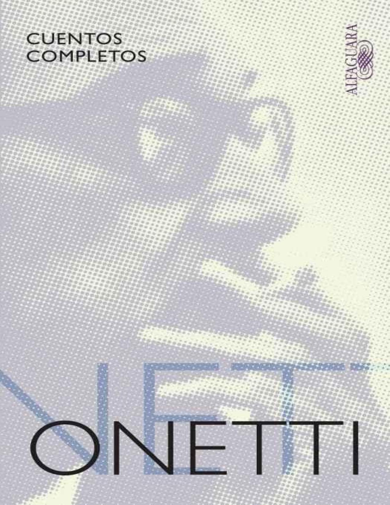 Cuentos completos de Juan Carlos Onetti, portada del libro